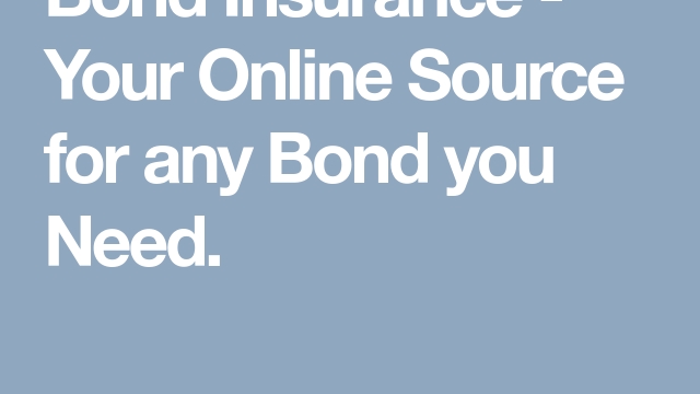 Demystifying Bonds Insurance: Safeguarding Your Investments