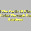 Avoid The Perils Of Shopping For Coins Through Online Auctions