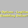 Binary Options – Legitimate Or Gambling Online?